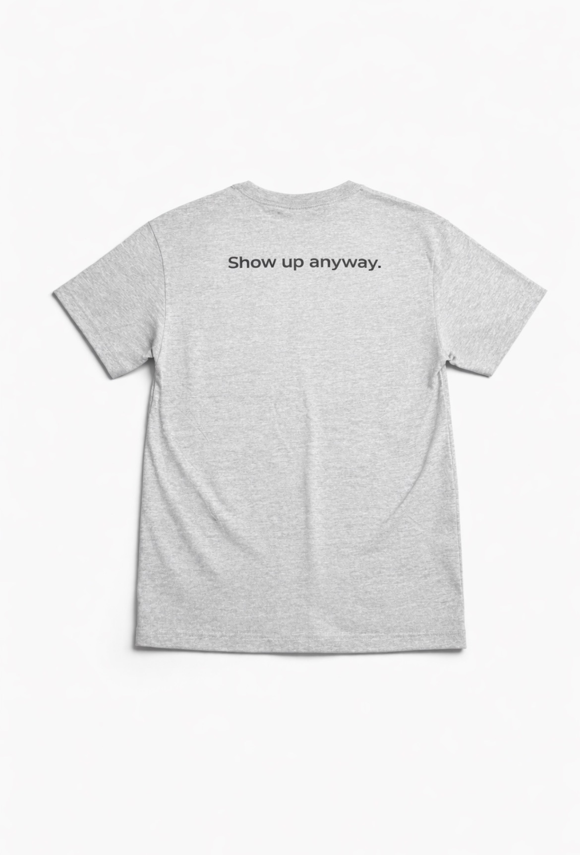 "Show Up Anyway" Tee - Image 3